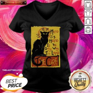 Alternative view of Good Cat Hand In Hand Is The Only Way To Land The Cure Shirt