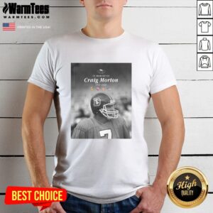 Pretty In Memory Of Craig Morton 1943-2026 T-Shirt
