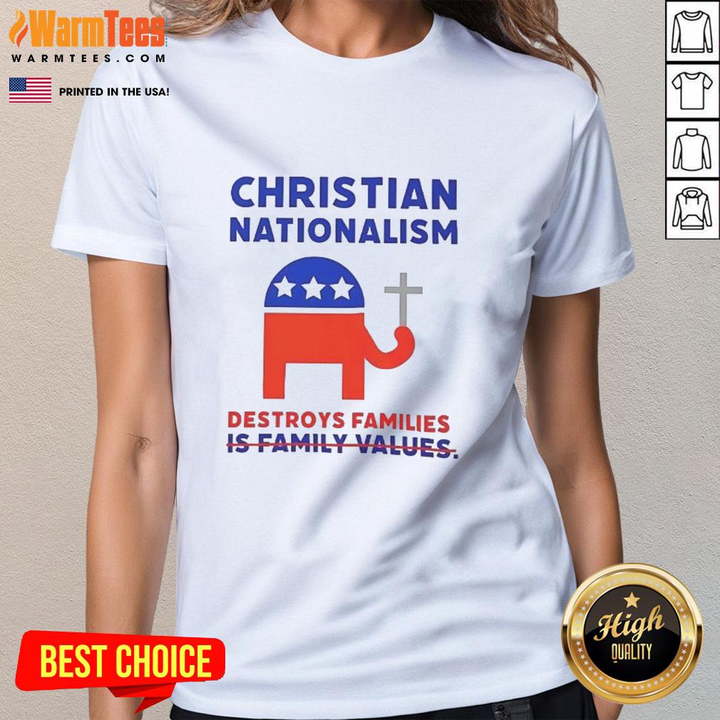 Good Christian Nationalism Destroys Families T-Shirt - Image 3