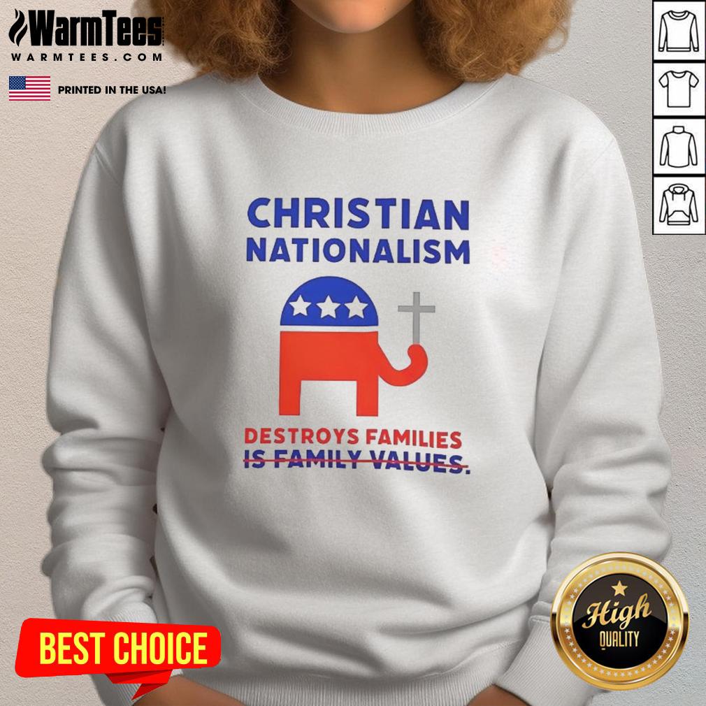 Good Christian Nationalism Destroys Families T-Shirt - Image 5