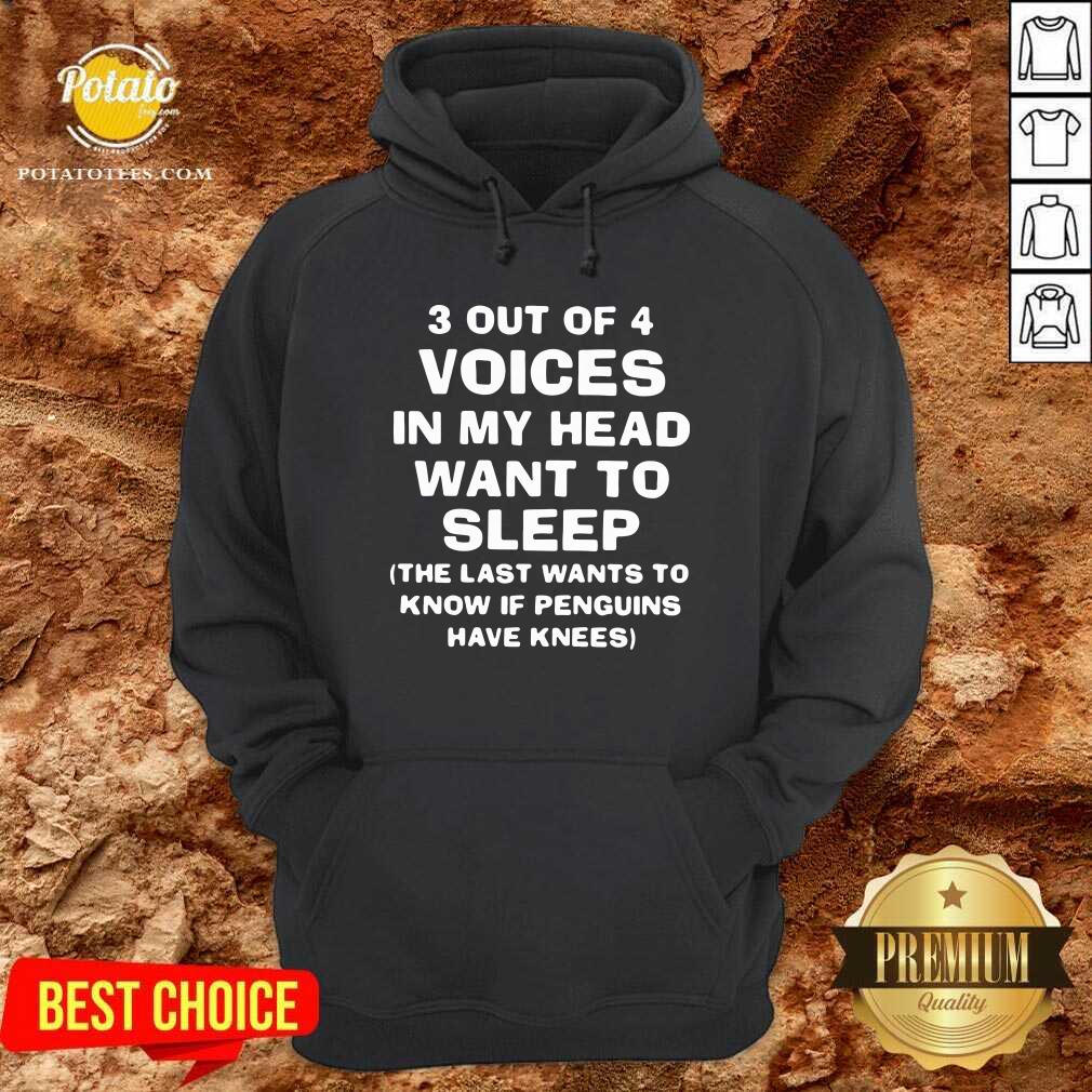 Awesome 3 Out Of 4 Voices In My Head Want To Sleep Shirt - Image 5