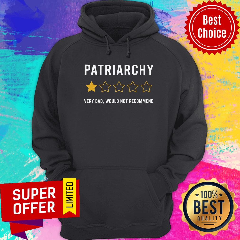 Patriarchy Very Bad Would Not Recommend Shirt - Image 2