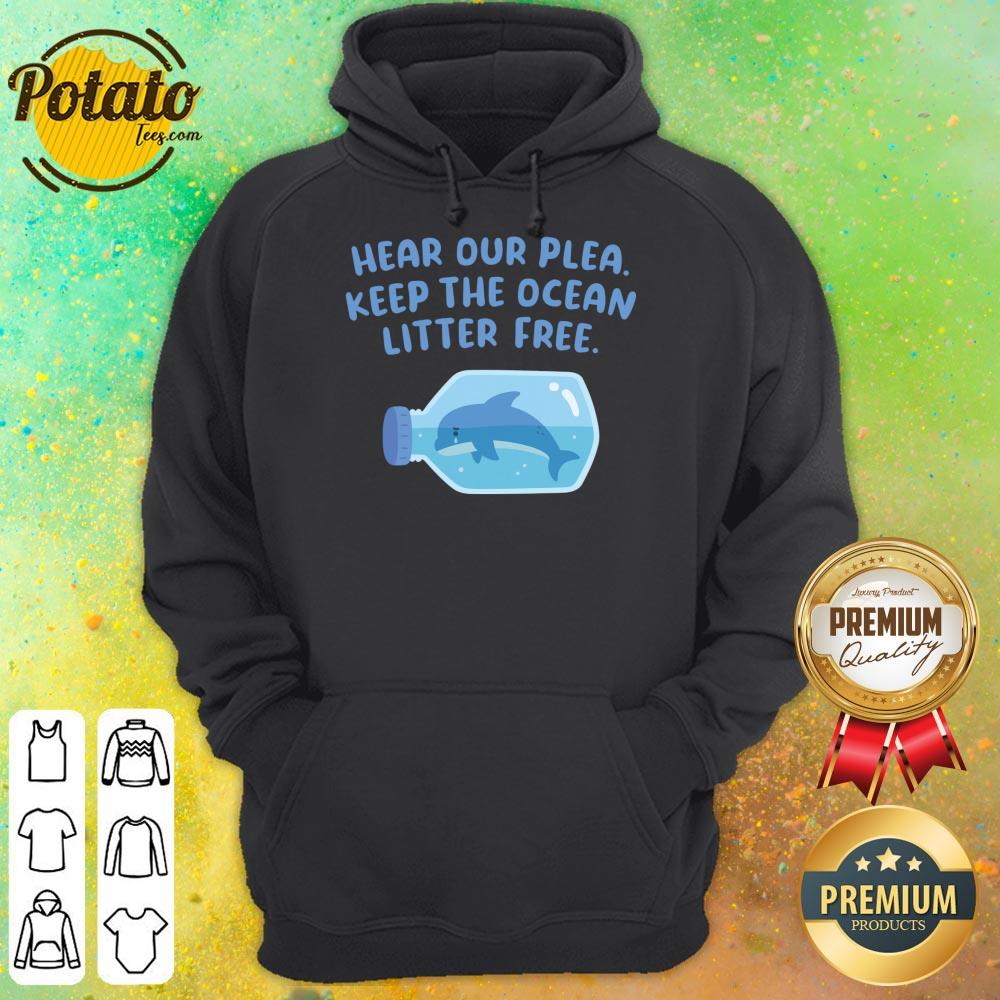 Whale Hear Our Plea Keep The Ocean Litter Free Shirt - Image 5