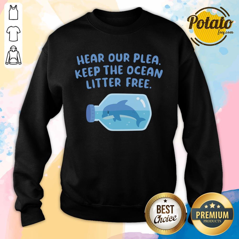 Whale Hear Our Plea Keep The Ocean Litter Free Shirt - Image 3