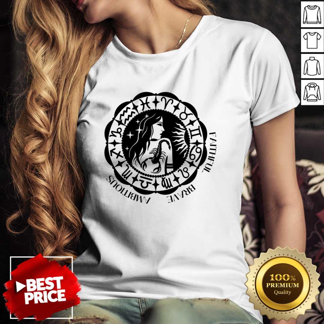 Horoscope Zodiac Sign Faithful Brave Ambitious Shirt