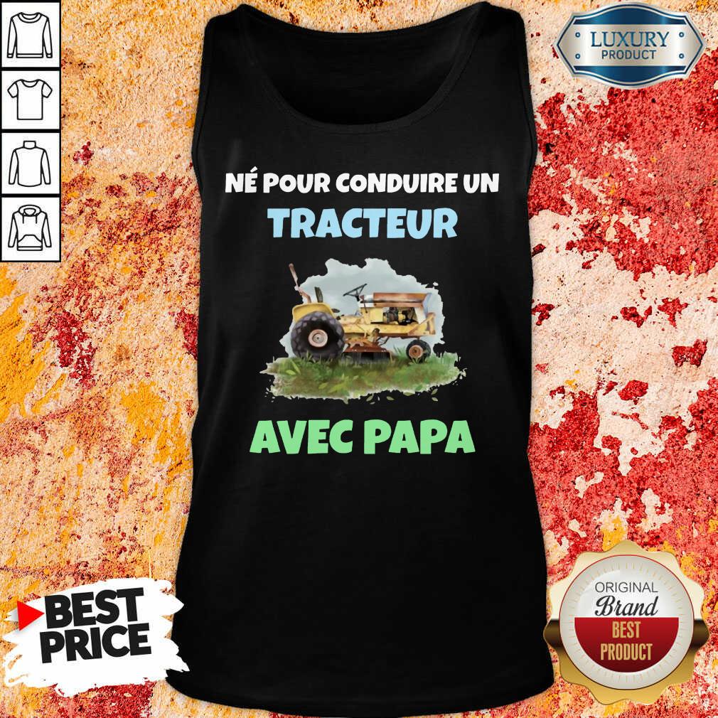 Né Pour Tracteur Avec Papa Shirt - Image 3