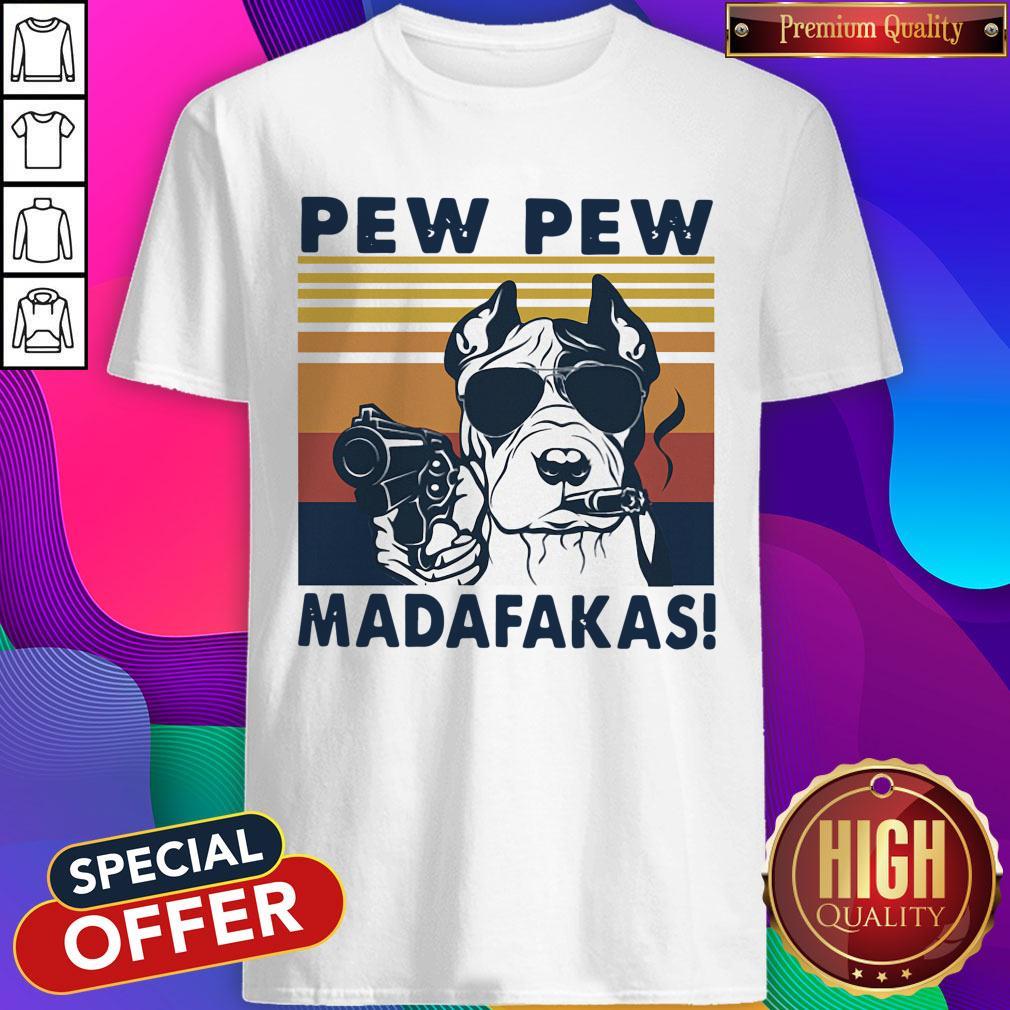 Official Pitbull Pew Pew Madafakas Vintage Shirt