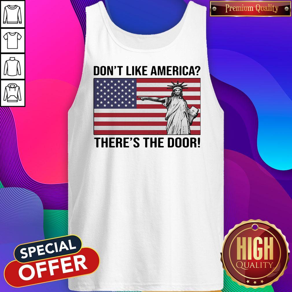 The Statue Of Liberty Don’t Like America Theres The Door Flag Shirt - Image 4