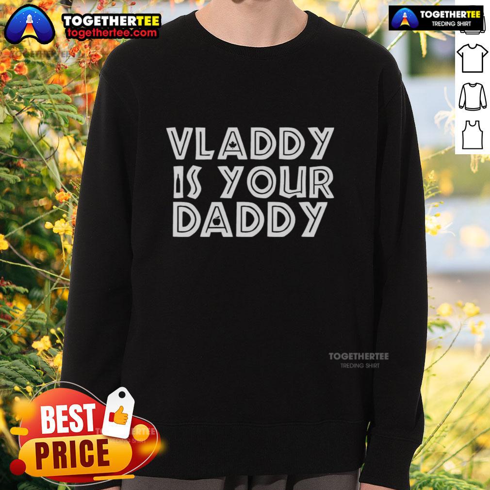 Awesome Vladimir Guerrero Jr Toronto Blue Jays Baseball Vladdy Is Your Daddy T-Shirt - Image 5