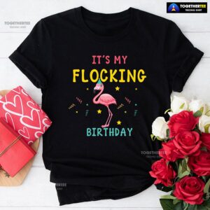 Flamingo It’s My Flocking Birthday T-Shirt