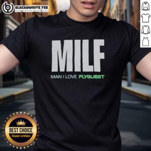 Nice Milf Man I Love Flyquest T-Shirt