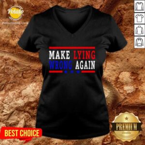 Alternative view of Good Make Lying Wrong Again 2021 Shirt