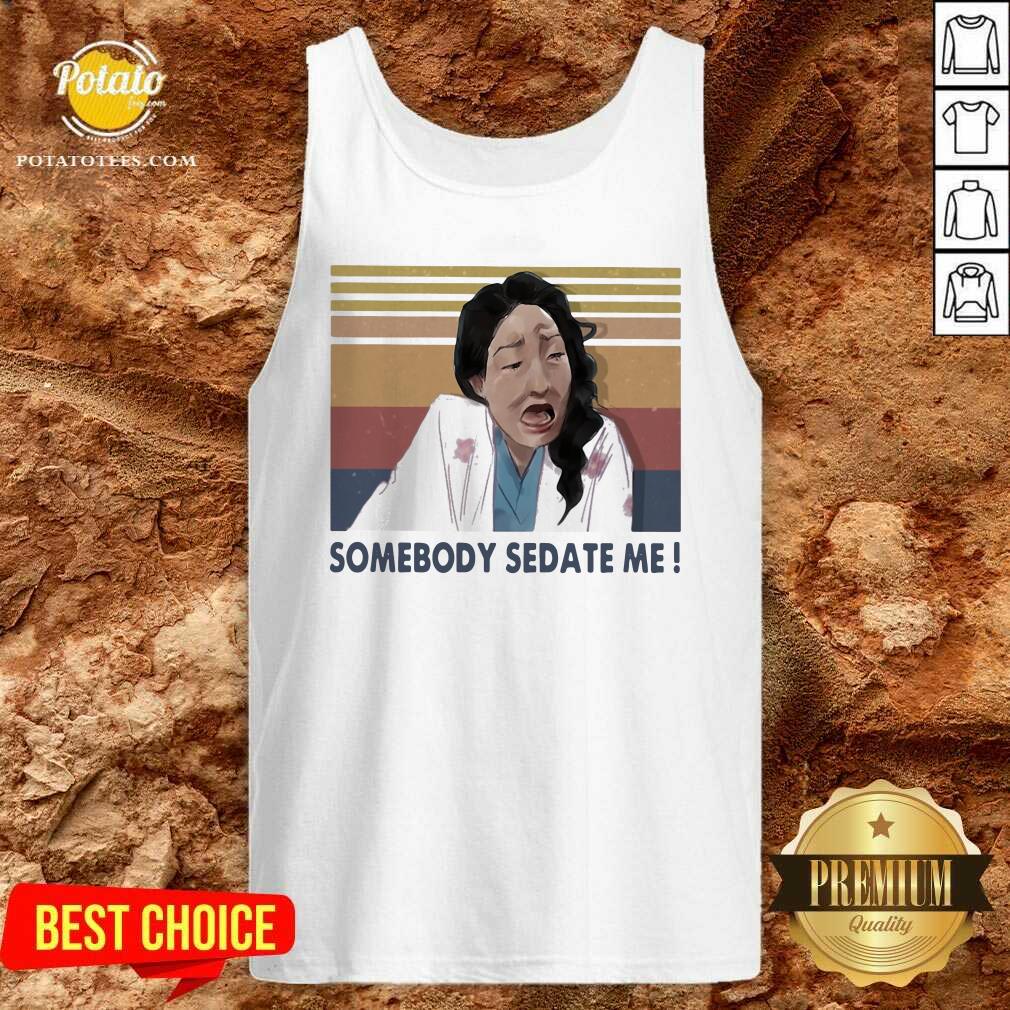 Official Somebody Sedate Me Vintage Shirt - Image 4