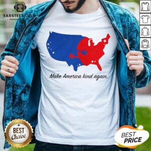 Original Make America Kind Again Hugging America Map Shirt