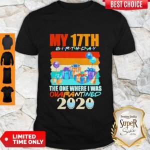 Top My 17th Birthday The One Where I Was Quarantined 2020 Mask Vintage Shirt