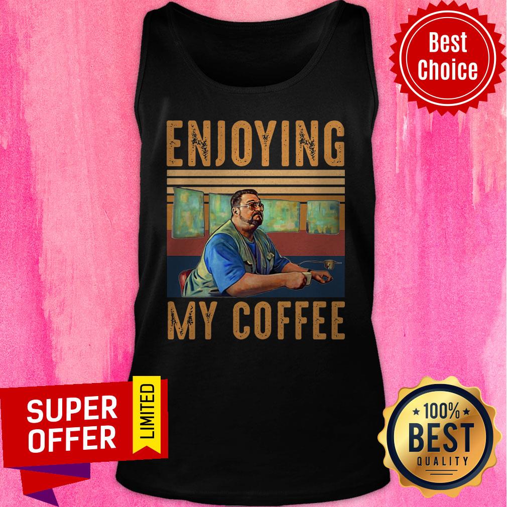 Premium Enjoying My Coffee Shirt - Image 5