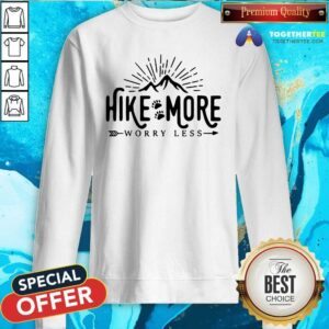 Alternative view of Nice Hike More Worry Less Shirt