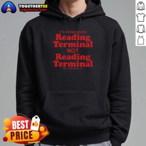 Alternative view of Awesome It's Pronounced Reading Terminal Not Reading Terminal Philadelphia Letter T-Shirt