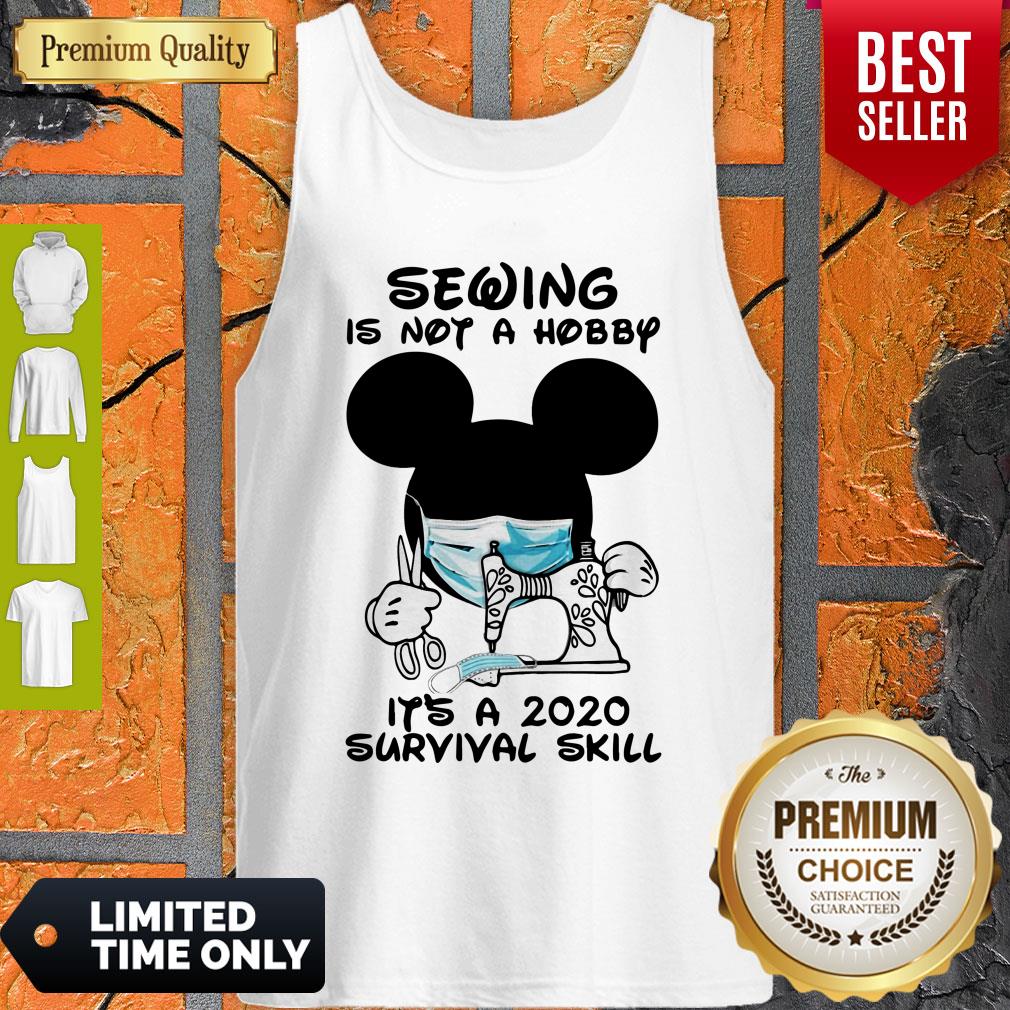 Mickey Sewing Is Not A Hobby It’s A 2020 Survival Skill Shirt - Image 5