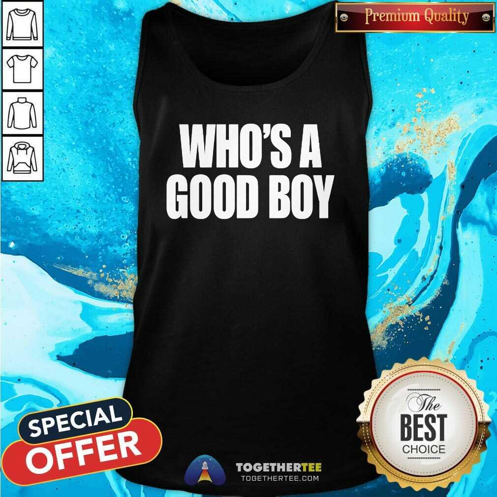 Official Who’s A Good Boy T-Shirt - Image 4