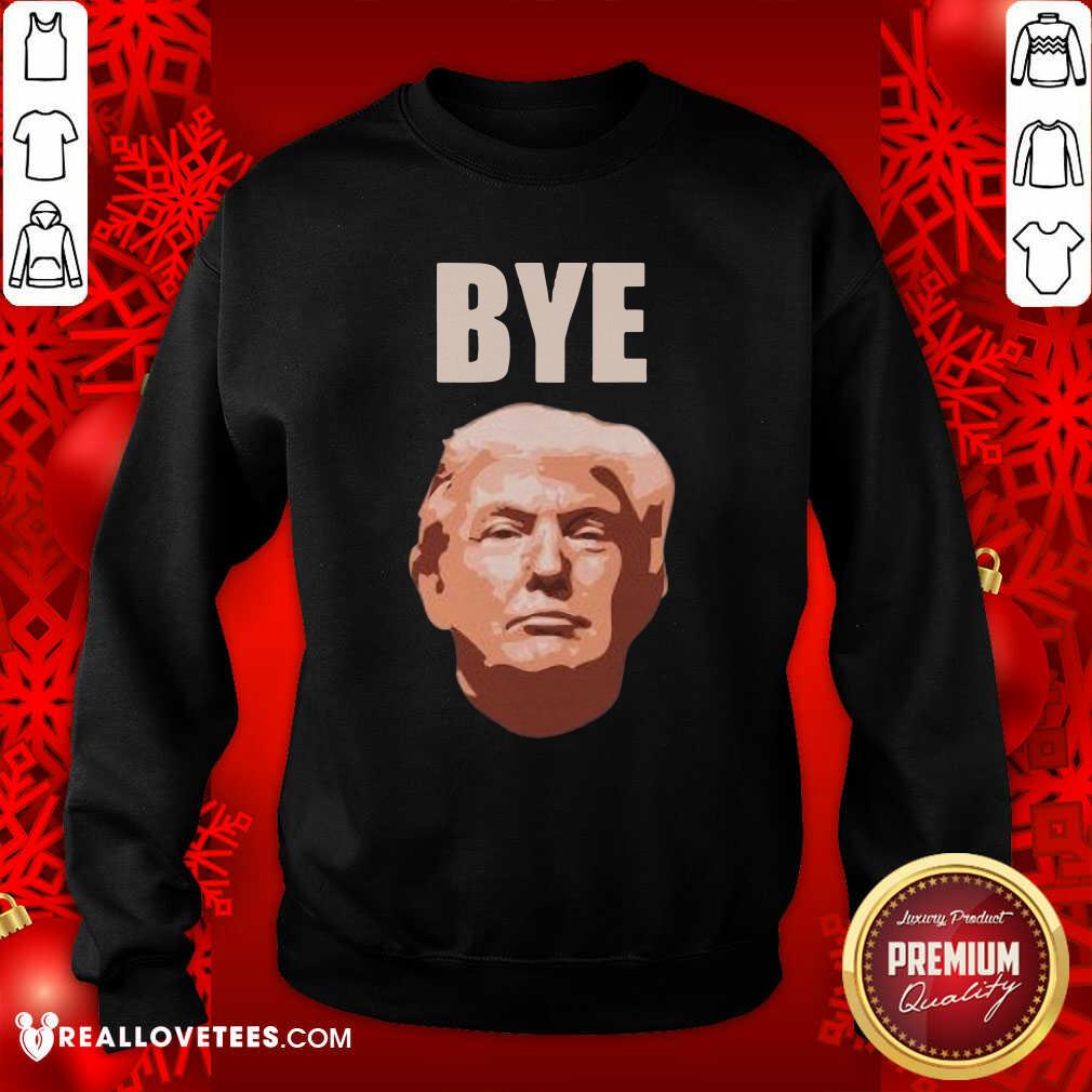 Premium Donald Trump Bye Shirt - Image 3