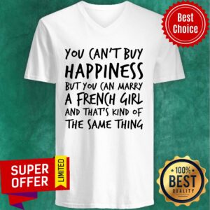 Alternative view of You Can't Buy Happiness But You Can Marry A French Girl Shirt