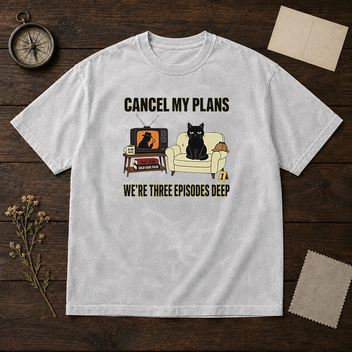Official Cancel My Plans We Are Three Episodes Deep True Crime Black Cat Mystery Shirt - Image 8
