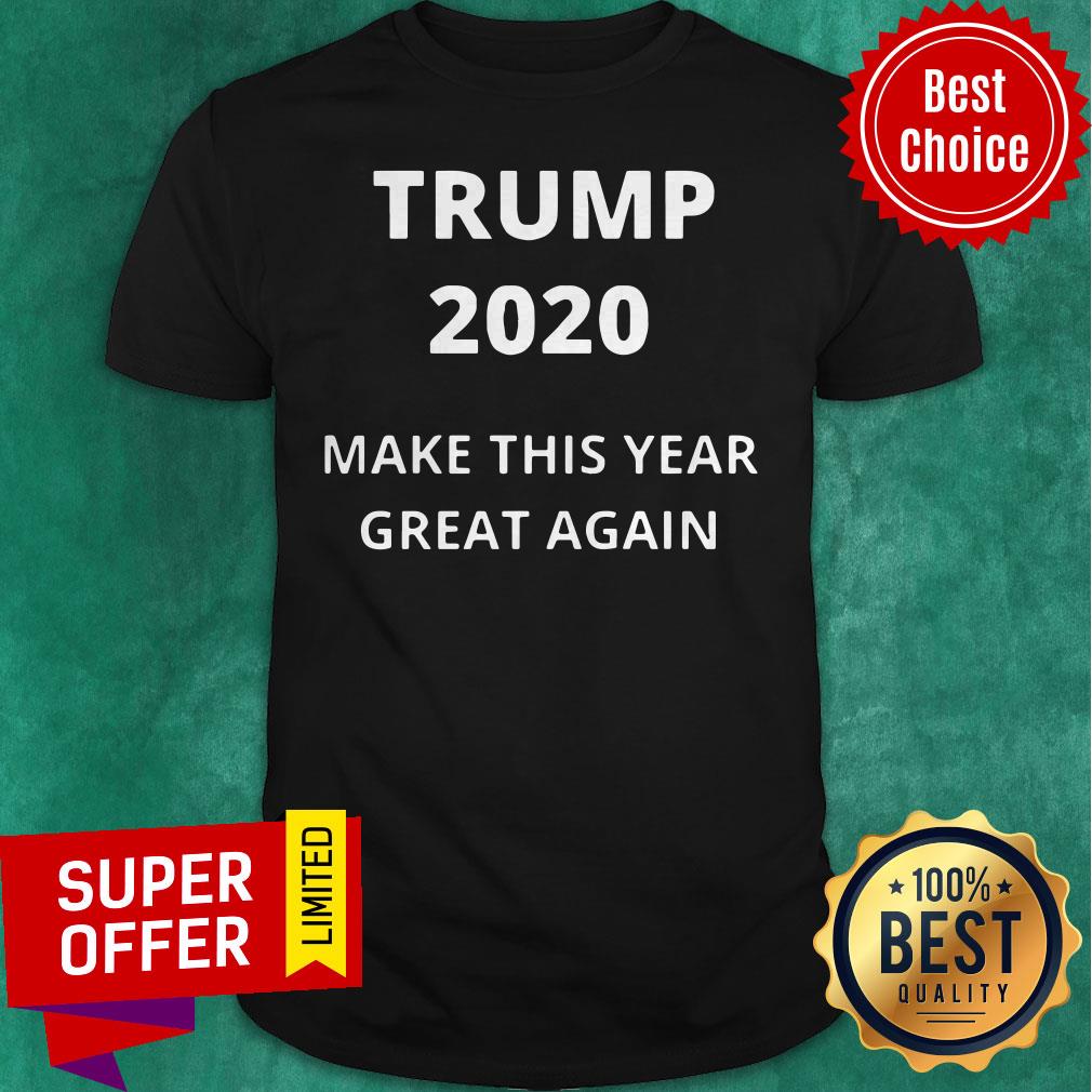 Top Trump 2020 Make This Year Great Again Shirt