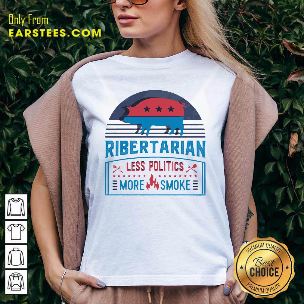 Good Ribertarian Less Politics More Smoke BBQ Shirt - Image 3