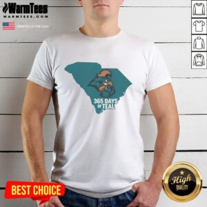 Nice Coastal Carolina 365 Days Of Teal T-Shirt