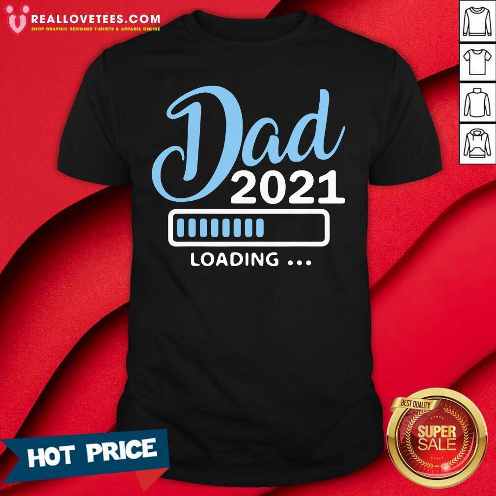 Premium Dad Est 2021 Loading Shirt
