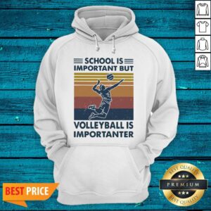 Alternative view of Top School Important Volleyball Importanter Vintage Shirt