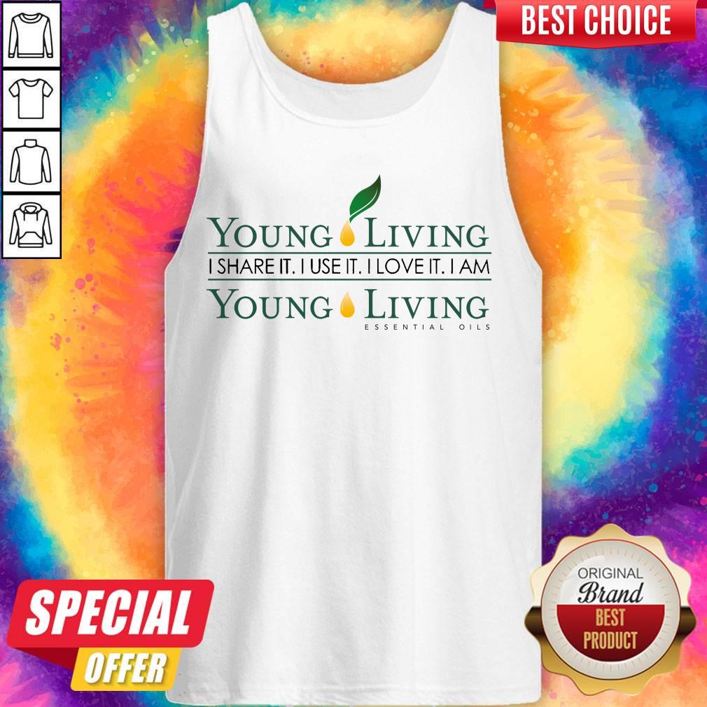 Young Living I Share It I Use It I Love It I Am Young Living Essential Oils Shirt - Image 4