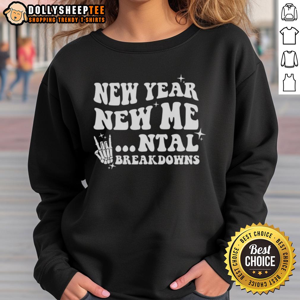 Original New Year New Mental Breakdown T-Shirt - Image 4