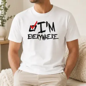Funny I'm Everywhere Checkbox Symbol Graphic Text Shirt