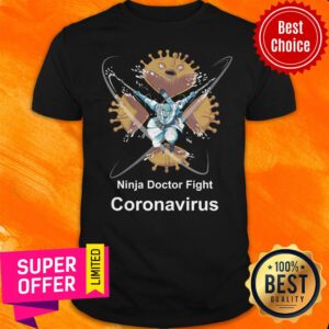 Ninja Doctor Fight With Coronavirus Shirt