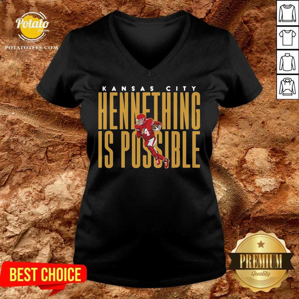 Original Kansas City Chiefs Chad Henne Hennething Is Possible 2021 Shirt - Image 3