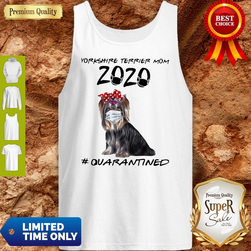 Good Yorkie Mom 2020 Mask Quarantined Shirt - Image 4