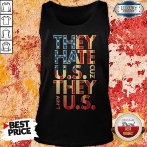 Alternative view of They Hate Us 'Cuz They Ain't Us Shirt