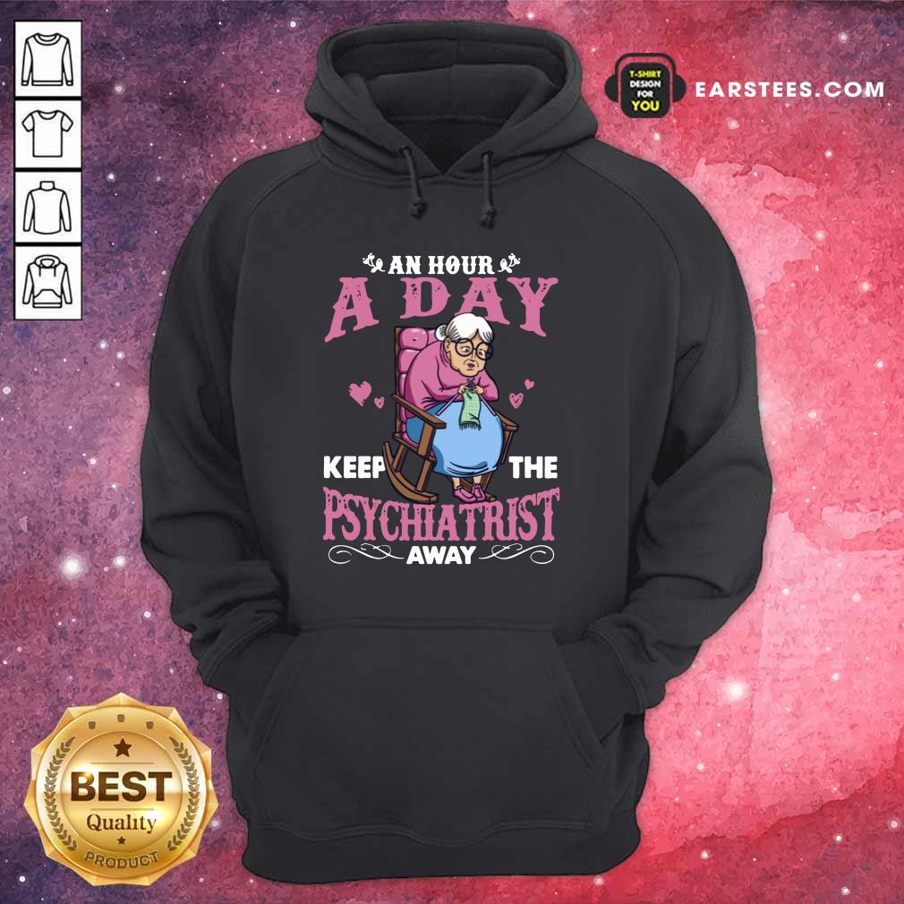 Grandma An Hour A Day Psychiatrist Shirt - Image 4