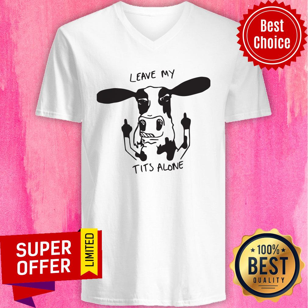 Nice Cow Leave My Tits alone Shirt - Image 3