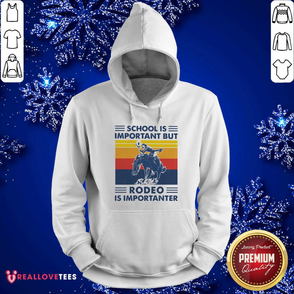 Premium School Is Important But Rodeo Is Importanter Vintage Shirt - Image 4