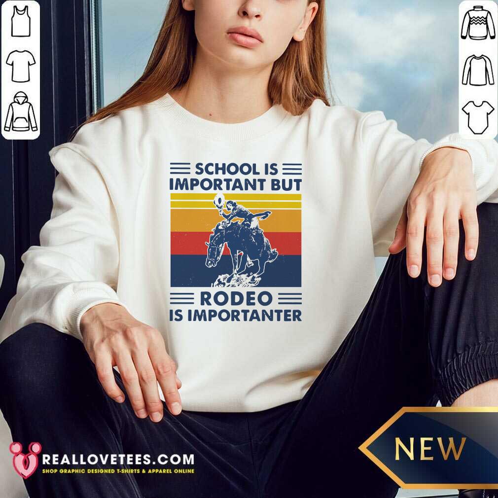 Premium School Is Important But Rodeo Is Importanter Vintage Shirt - Image 3