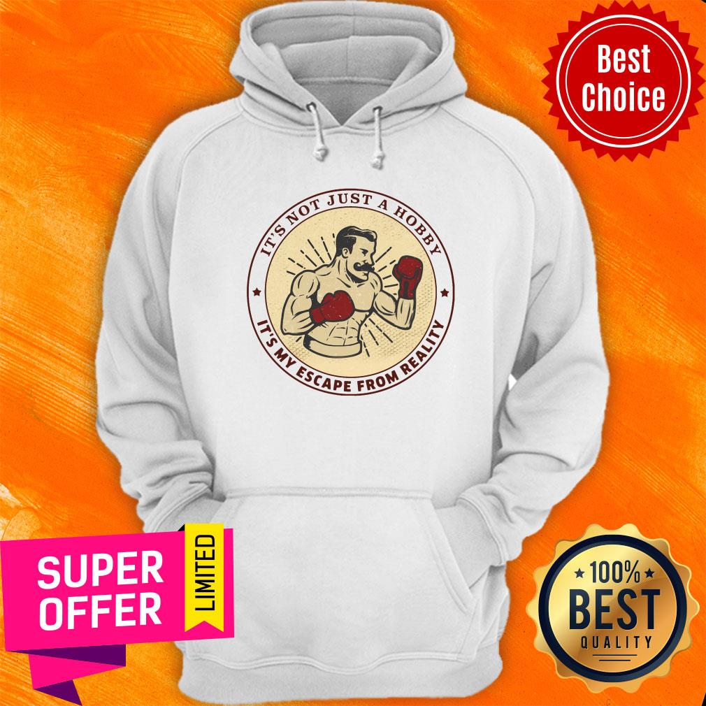 It's Not Just A Hobby Boxing Reality Shirt - Image 5