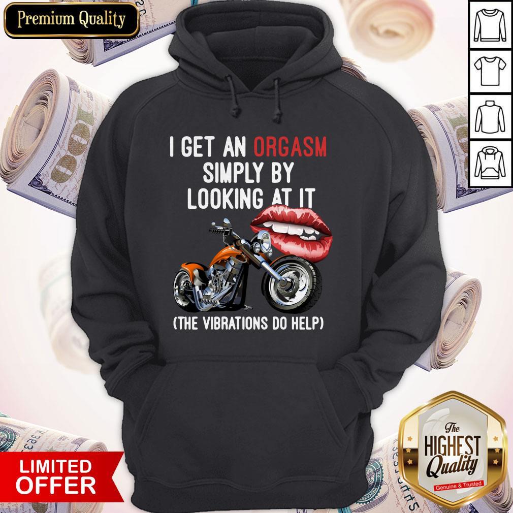 I Get An Orgasm Simply By Looking At It The Vibrations Do Help Shirt - Image 5