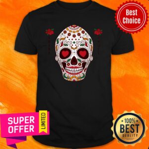 The Mexican Dia De Muertos Day Of The Dead Sugar Skull Shirt