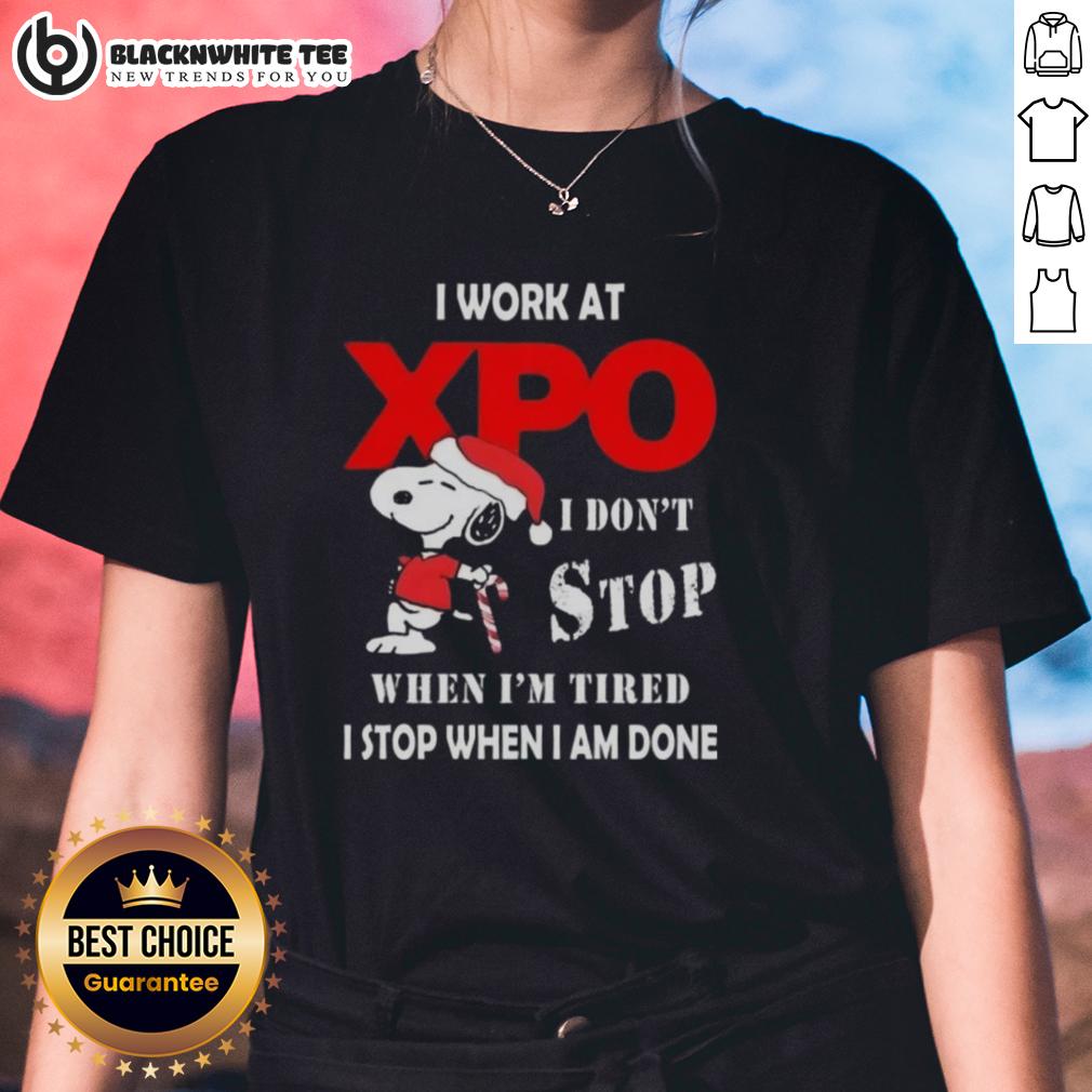 Good Snoopy I Work At Xpo I Don't Stop When I'm Tired I Stop When I Am Done Christmas T-Shirt - Image 3