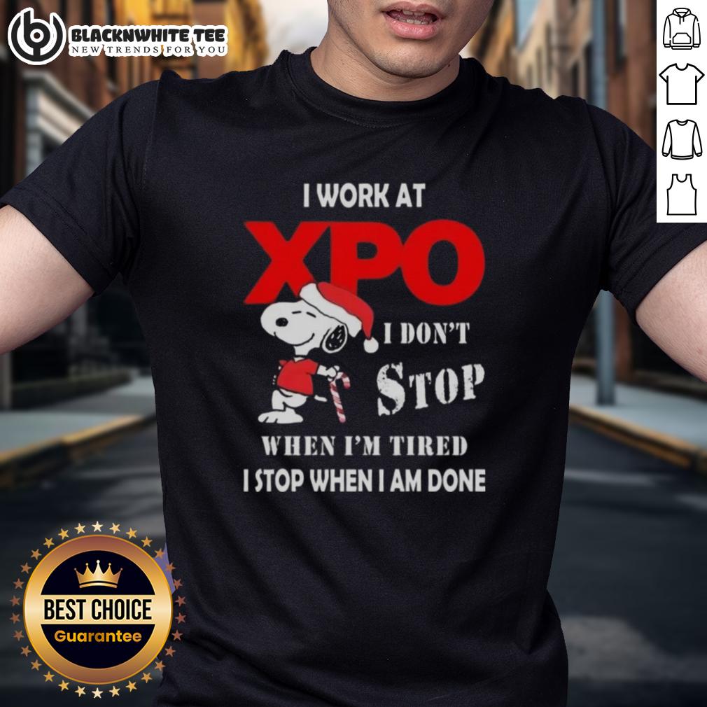 Good Snoopy I Work At Xpo I Don't Stop When I'm Tired I Stop When I Am Done Christmas T-Shirt