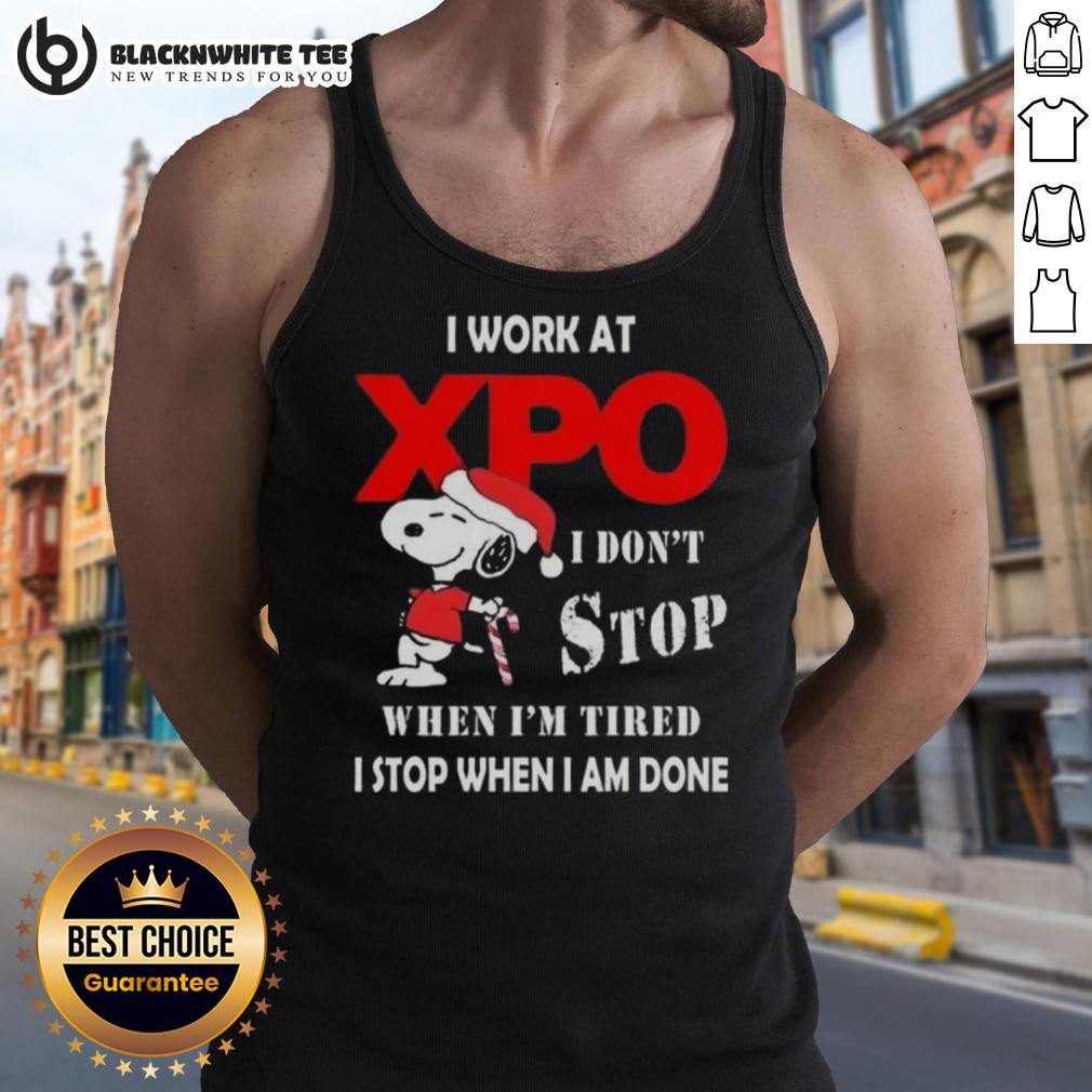 Good Snoopy I Work At Xpo I Don't Stop When I'm Tired I Stop When I Am Done Christmas T-Shirt - Image 4