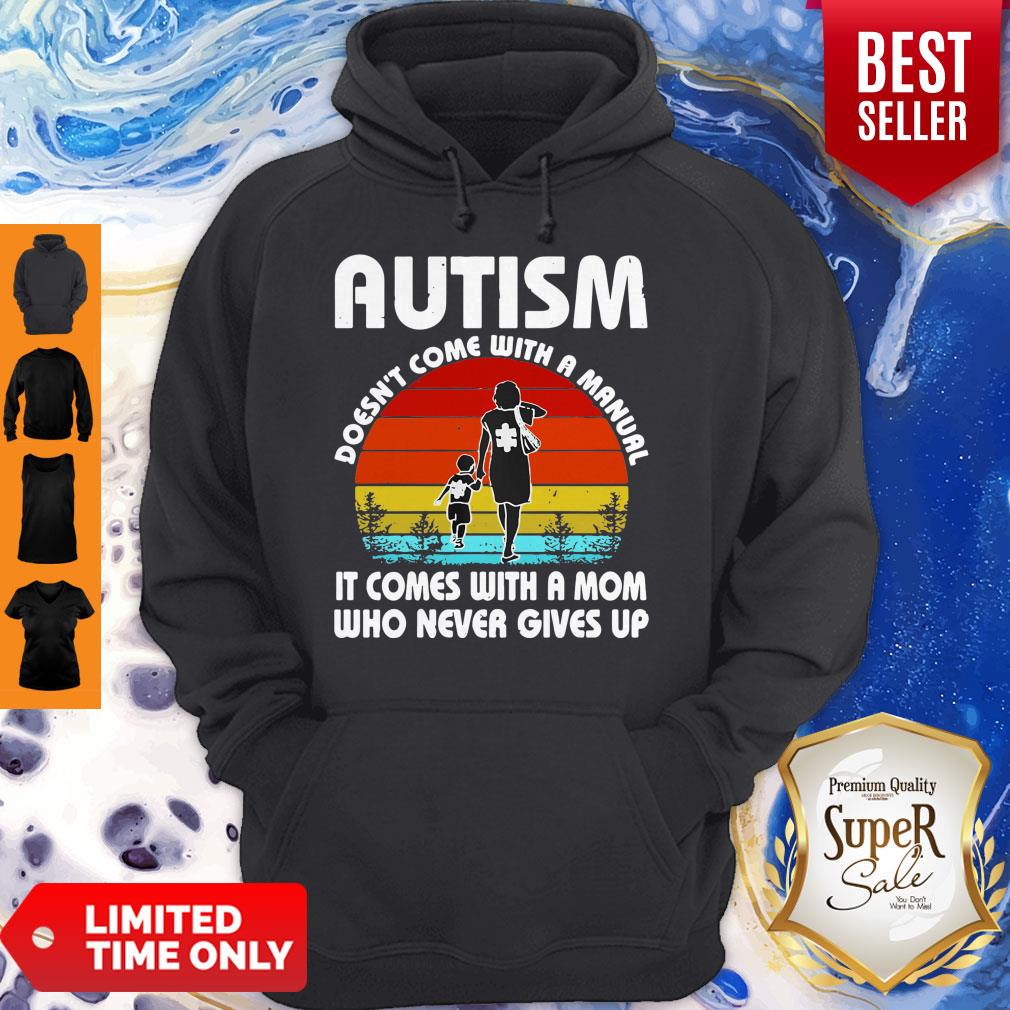 Autism Does't Come With A Manual It Comes With A Mom Who Never Gives Up Shirt - Image 2